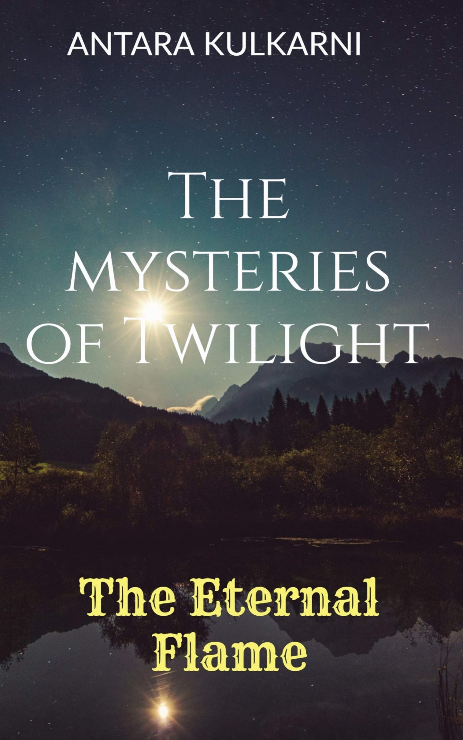 The Mysteries Of Twilight : The Eternal Flame