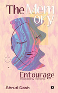 The Memory Entourage : Intoxicated By Memories