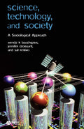 Science, Technology, and Society: A Sociological Approach