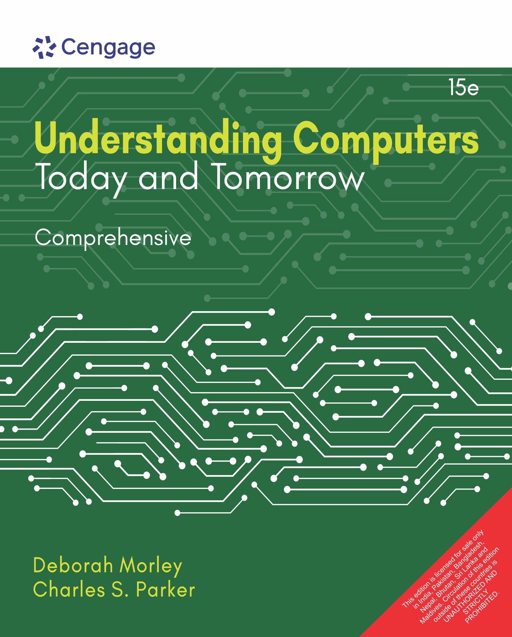 Understanding Computers: Today and Tomorrow, Comprehensive, 15th Edition