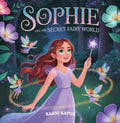 Sophie and the Secret Fairy World (Full Color)