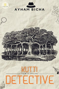 Kutti Detective: How it Began : Detective Fiction