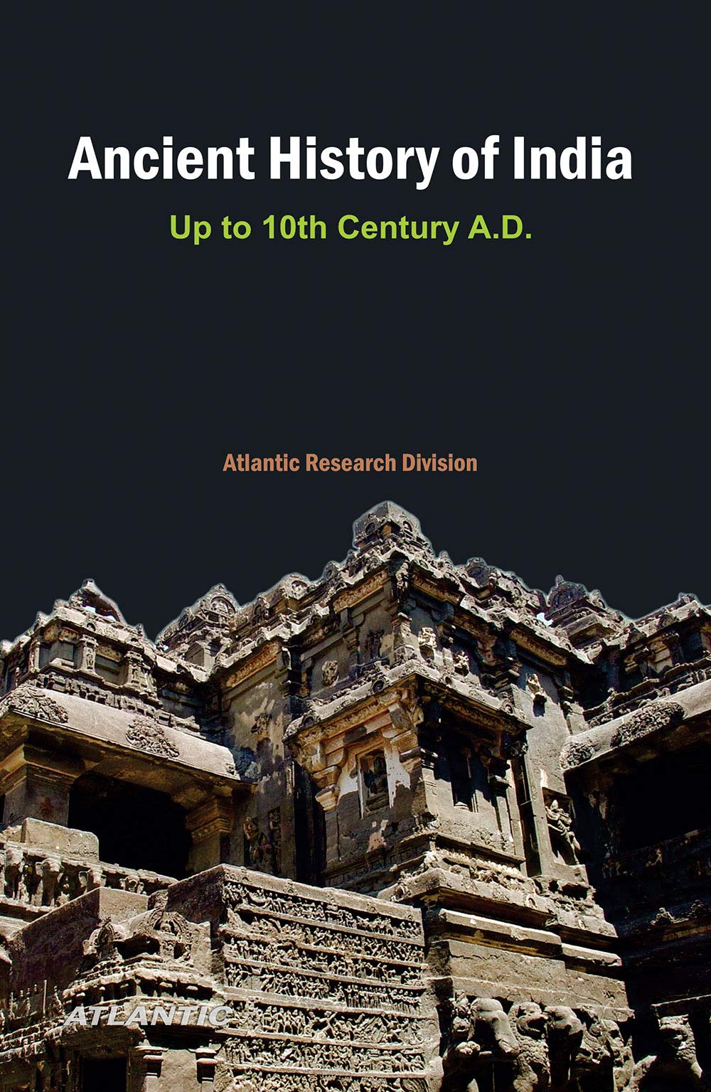 Ancient History Of India: Up To 10Th Century A.D.