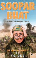 Soopar Bhat : Behind the Enemy Lines