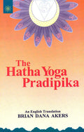 The Hatha Yoga Pradipika