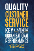Quality Customer Service Key Strategies for Organisational Performance