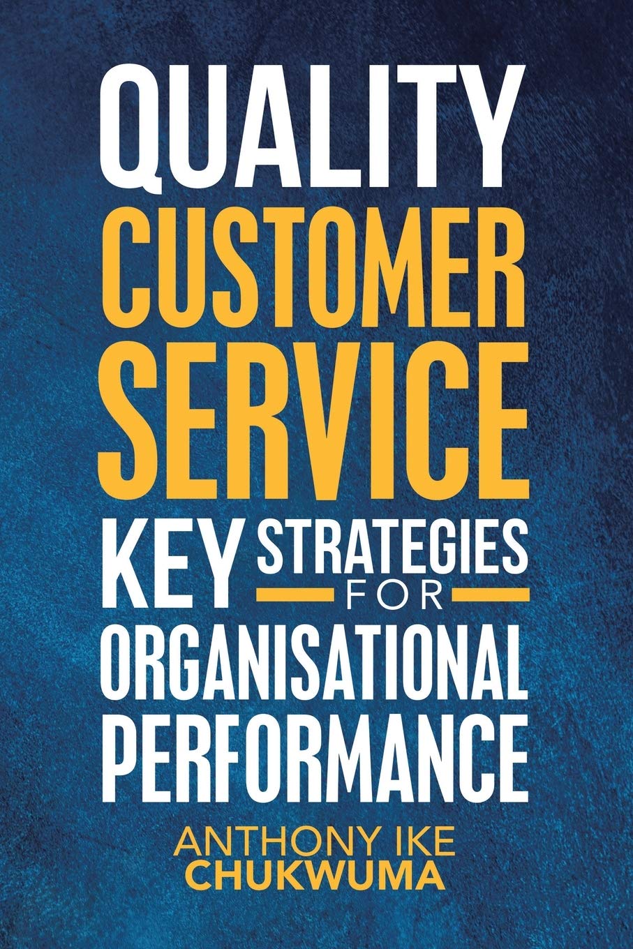 Quality Customer Service Key Strategies for Organisational Performance