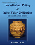 Protohistoric Pottery of the Indus Valley Civilizations: Study of Painted Motifs: 2 (Perspectives in Indian Art & Archaeology)