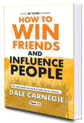 How to Win Friends And Influence People | By Dale Carnegie