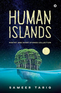 Human Islands : Poetry And Short Stories Collection