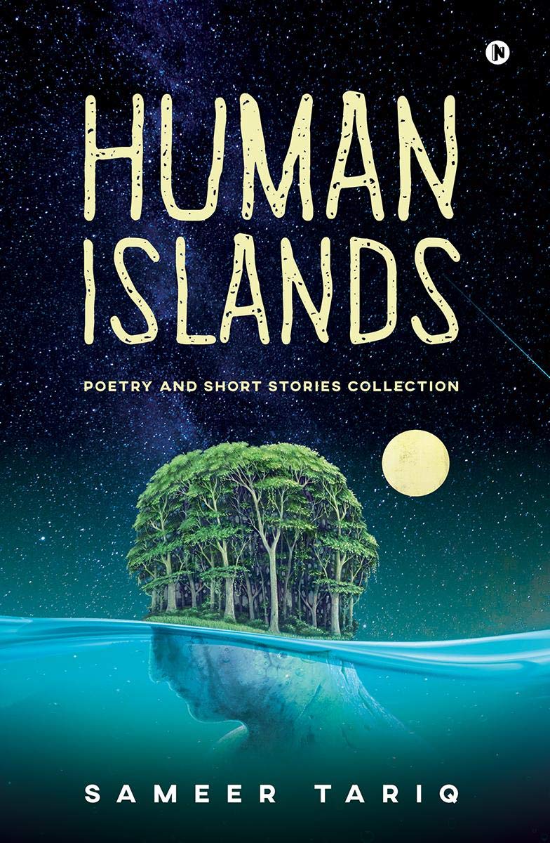 Human Islands : Poetry And Short Stories Collection
