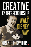 Creative Entrepreneurship The Walt Disney Way