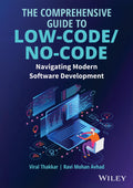 The Comprehensive Guide to LowCode/NoCode: Navigating Modern Software Development