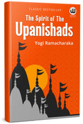 The Sprit Of The Upanishads | Yogi Ramacharaka | William Walker Atkinson Book | Ved Vyas Puran | Vedas Upanishads In English Boo