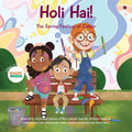 Holi Hai  The Spring Festival of Colour : 2 wonderfully illustrated stories, learn new Indian words, creative activities, know 