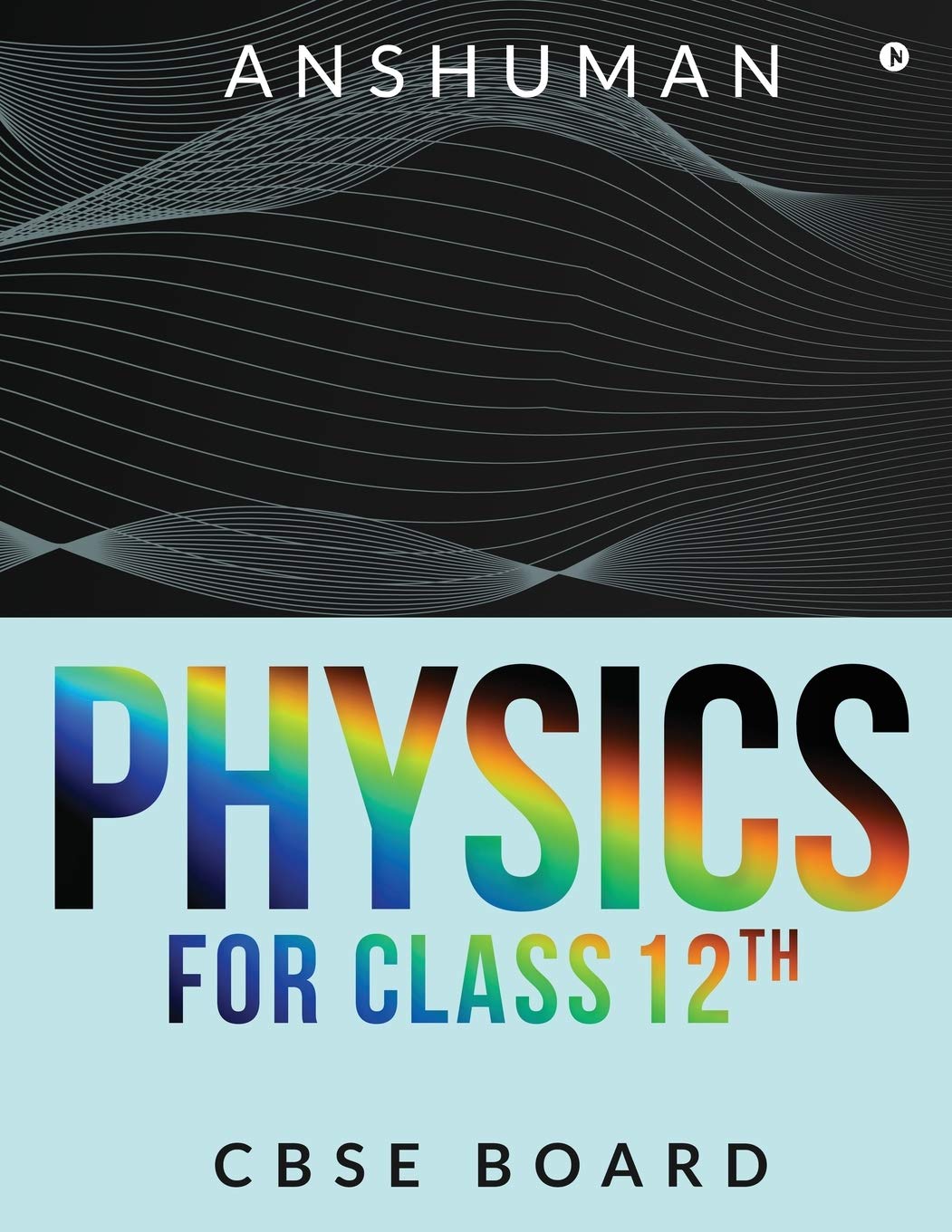 Physics For Class 12Th : Cbse Board