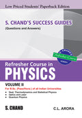 S. Chands Success Guides (Questions & Answers) Refresher Course in Physics Volume II (LPSPE)
