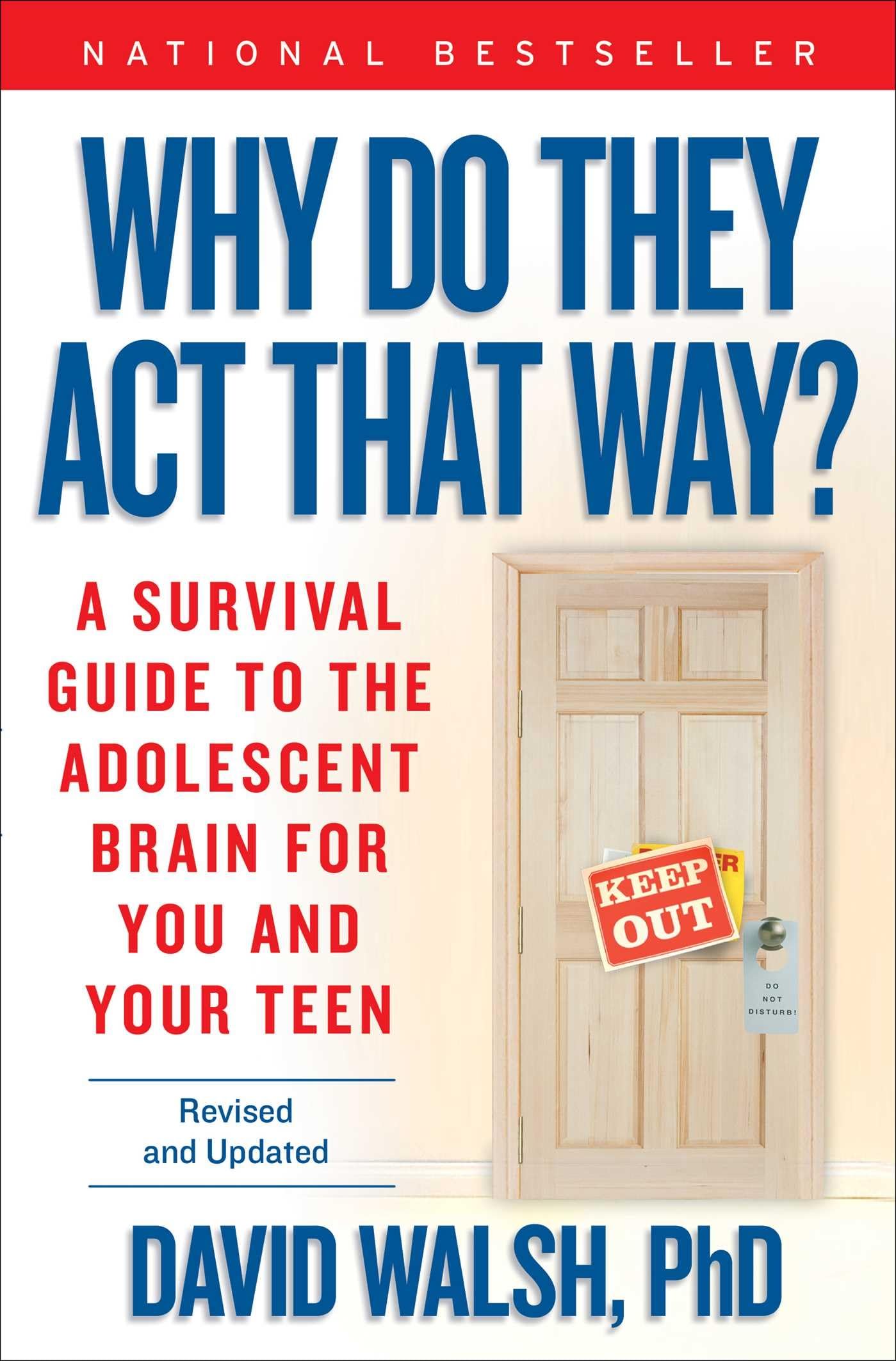 Why Do They Act That Way?  Revised and Updated: A Survival Guide to the Adolescent Brain for You and Your Teen