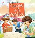 Life Connect: Caught in a Conflict (Life Connect)