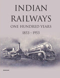 Indian Railways: One Hundred Years 18531953
