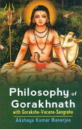 Philosophy Of Gorakhnath: With GorakshaVacanaSangraha