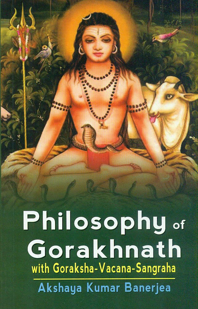 Philosophy Of Gorakhnath: With GorakshaVacanaSangraha