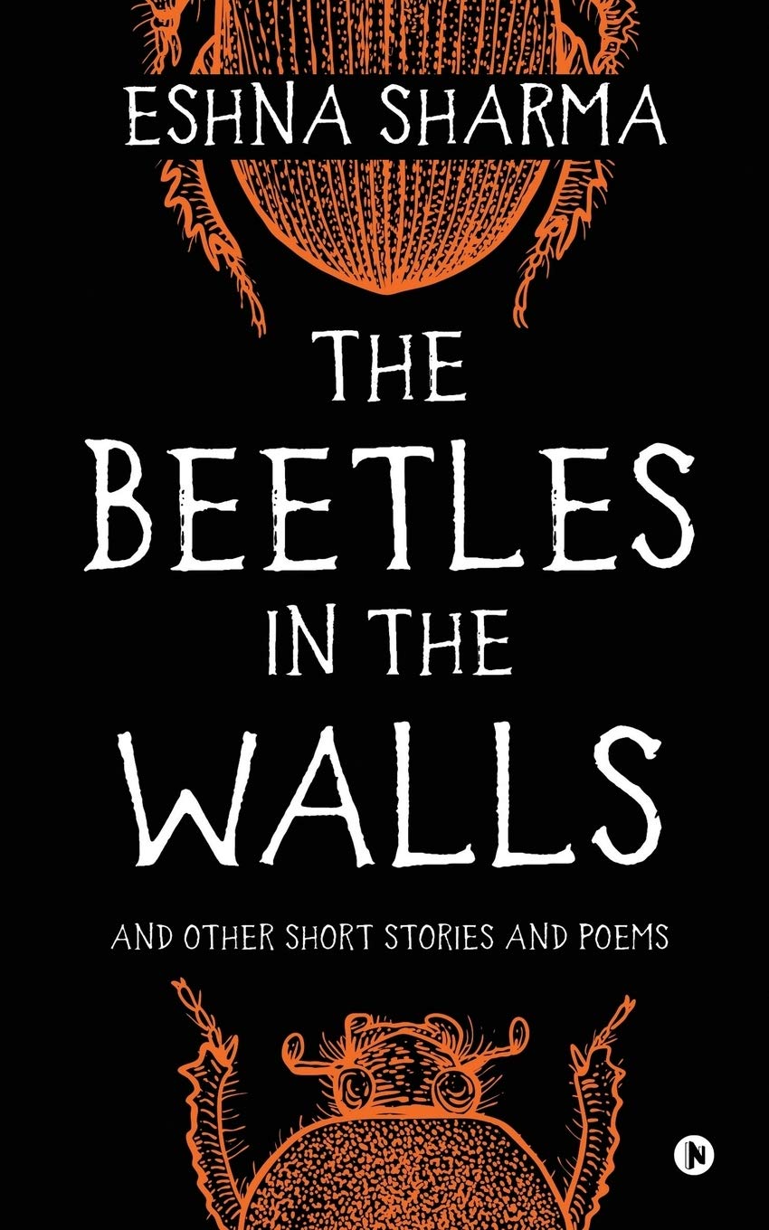 The Beetles In The Walls : And Other Short Stories And Poems