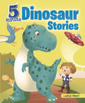 Large Print: 5 Minute Dinosaur Stories