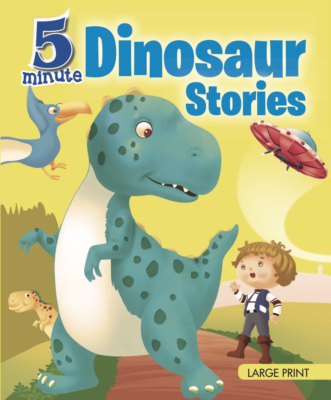 Large Print: 5 Minute Dinosaur Stories