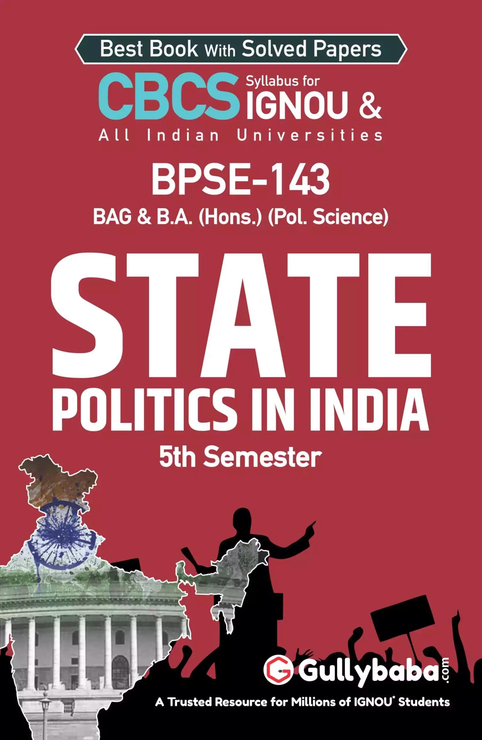 Gullybaba IGNOU BAPSH 5th Sem BPSE143 State Politics in India in English  Latest Edition IGNOU Help Book with Solved Previous 