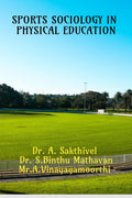 SPORTS SOCIOLOGY IN PHYSICAL EDUCATION