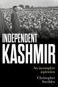 Independent Kashmir: An incomplete aspiration