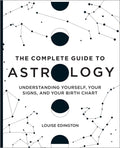 The Complete Guide To Astrology