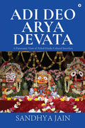 Adi Deo Arya Devata : A Panoramic View of TribalHindu Cultural Interface