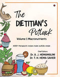 The Dietitians Potluck Volume 1 Macronutrients: #100 + therapeutic recipes made soulfully simple
