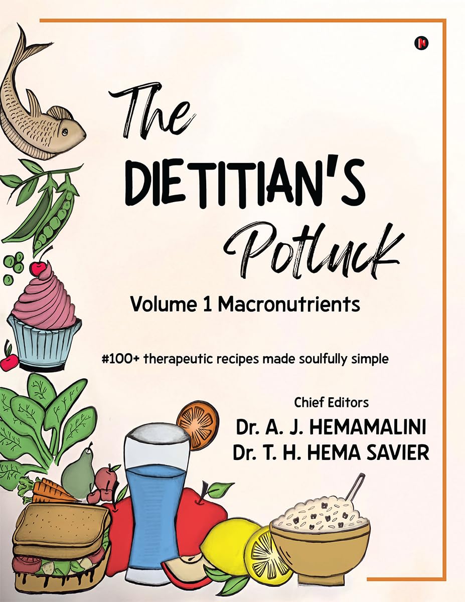 The Dietitians Potluck Volume 1 Macronutrients: #100 + therapeutic recipes made soulfully simple
