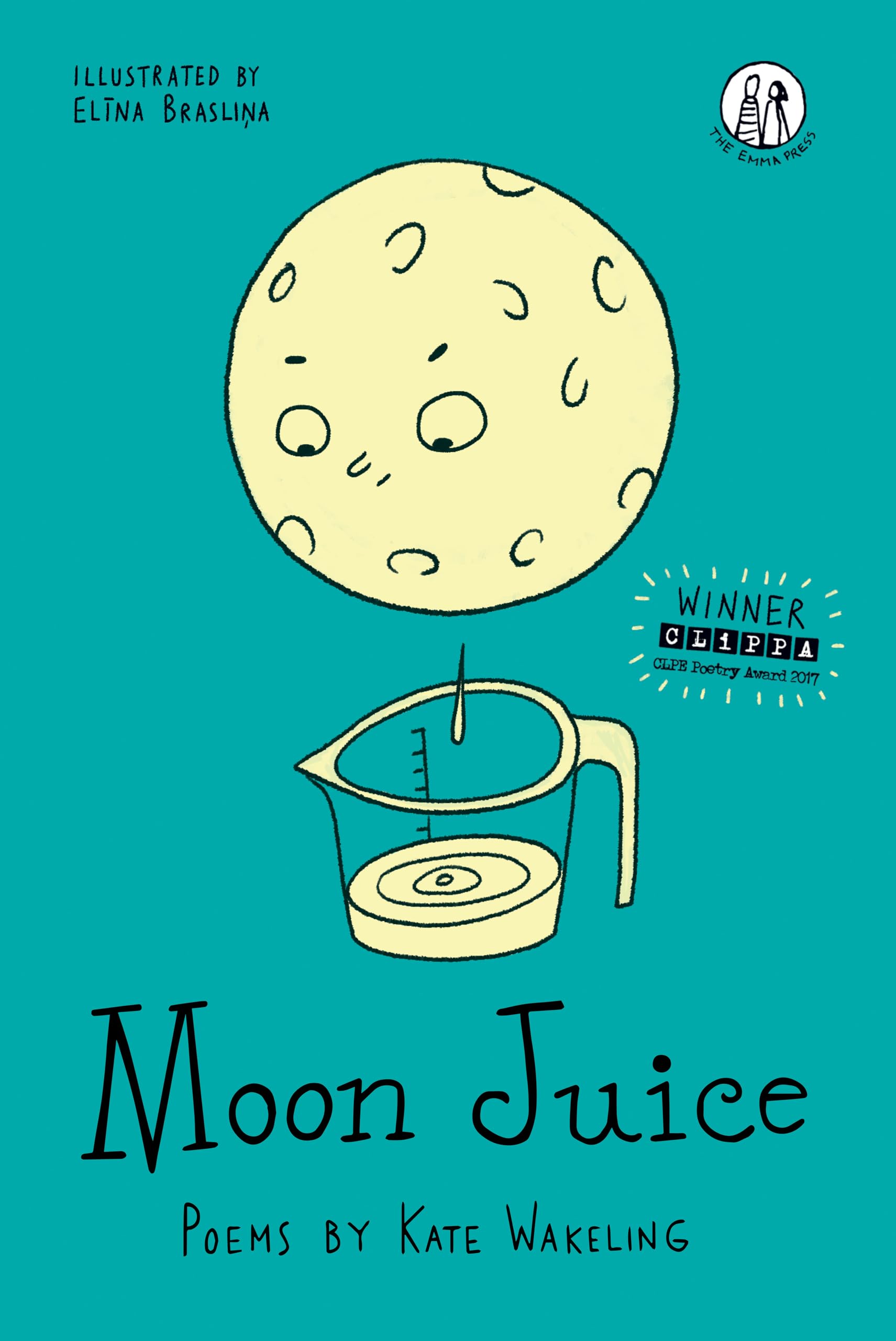 Moon Juice: Poems for Children (The Emma Press Childrens Collections)