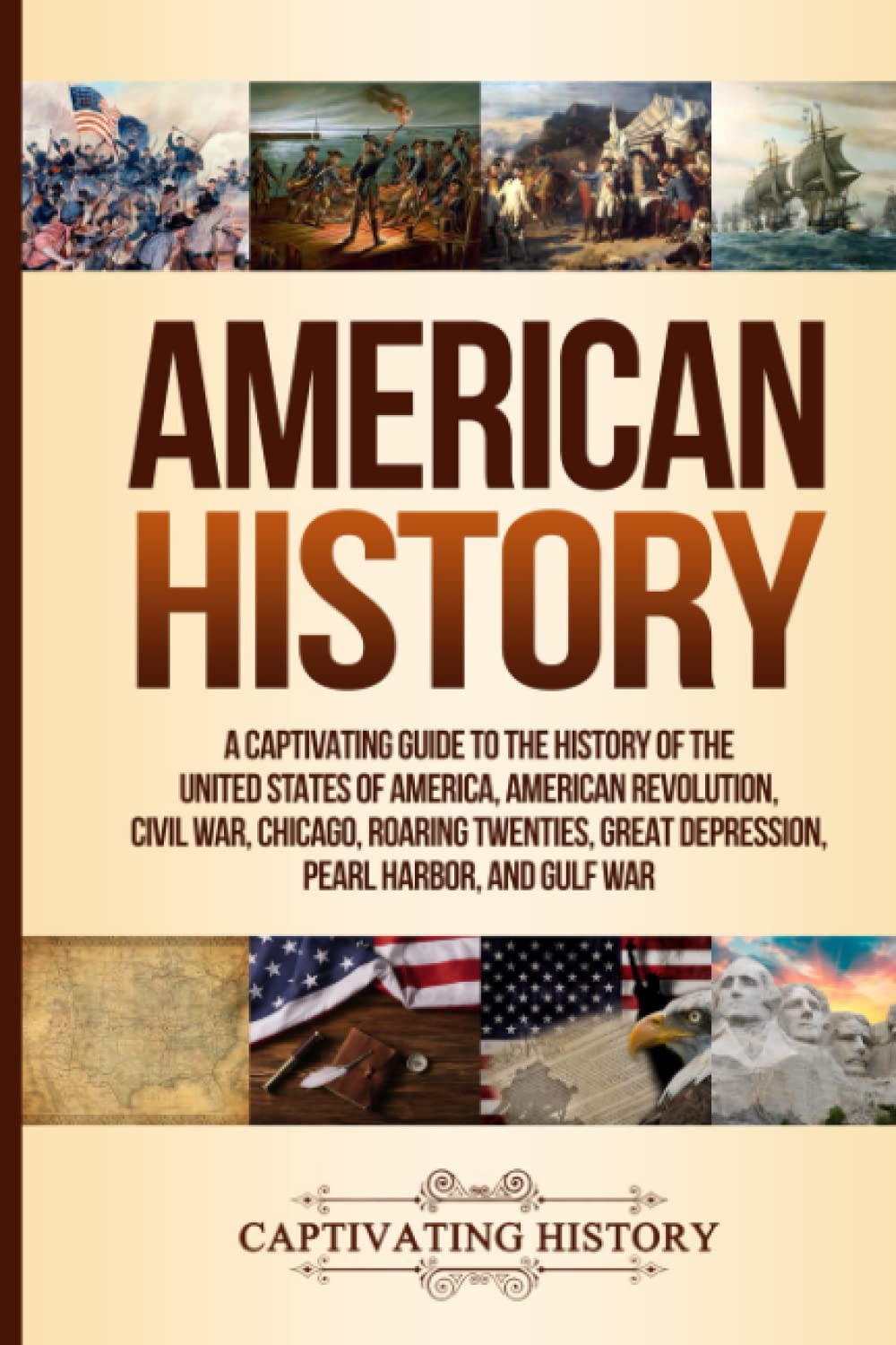 American History: A Captivating Guide to the History of the United States of America, American Revolution, Civil War, Chicago, R