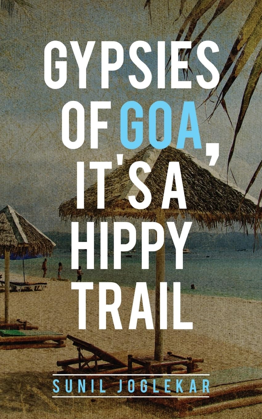 Gypsies of Goa, Its a Hippy Trail