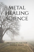 Metal Healing Science