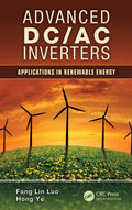 Advanced DC/AC Inverters: Applications in Renewable Energy (Power Electronics, Electrical Engineering, Energy, and Nanotechnolog
