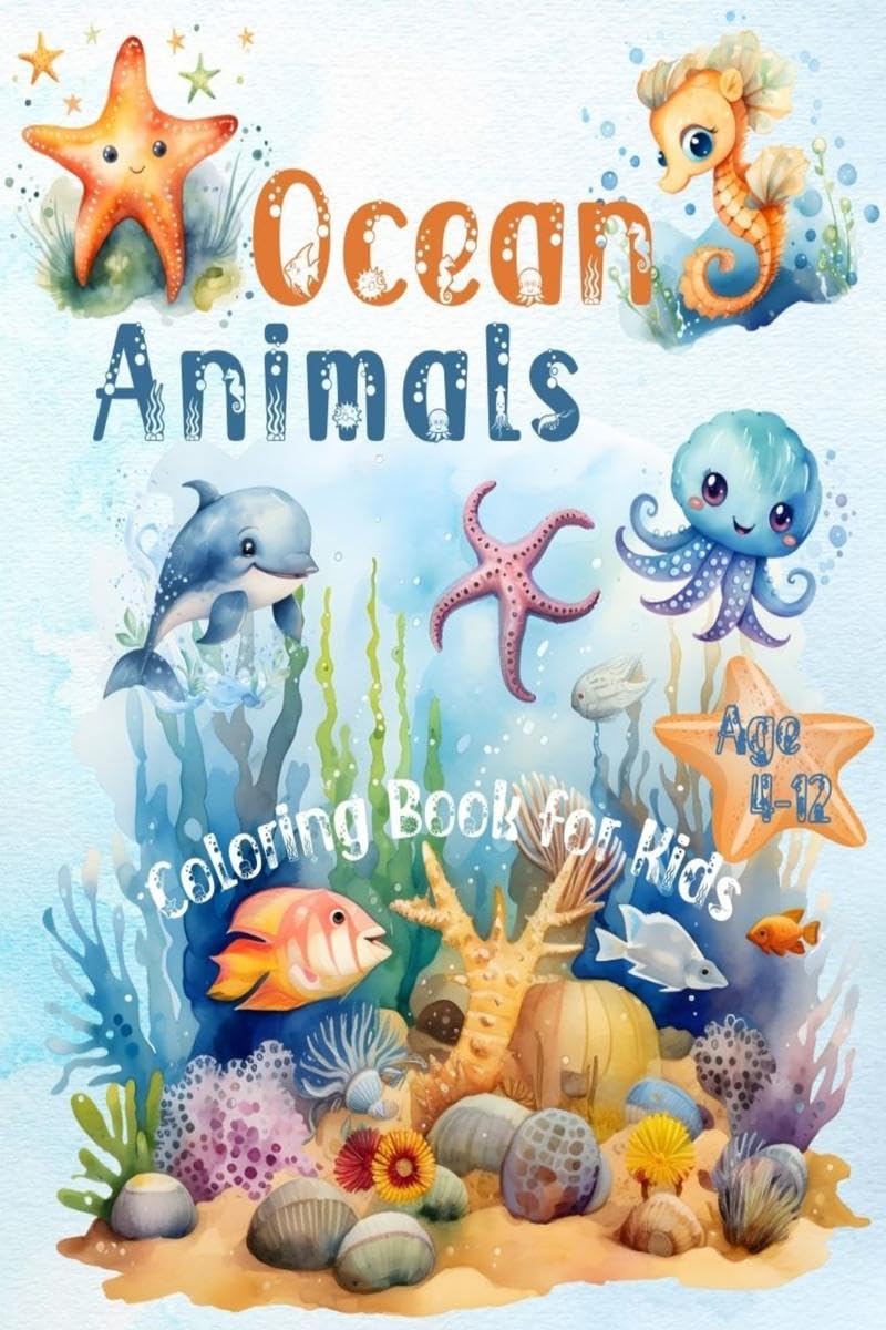 Ocean Animals Coloring Book for Kids Age 412 : 45+ Coloring Pages with Underwater Sea Animals