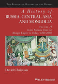 A History of Russia, Central Asia and Mongolia, Volume II: Inner Eurasia from the Mongol Empire to Today, 1260  2000 (Blackwell