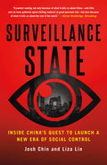 Surveillance State: Inside Chinas Quest to Launch a New Era of Social Control