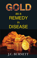 Gold as a Remedy in Disease