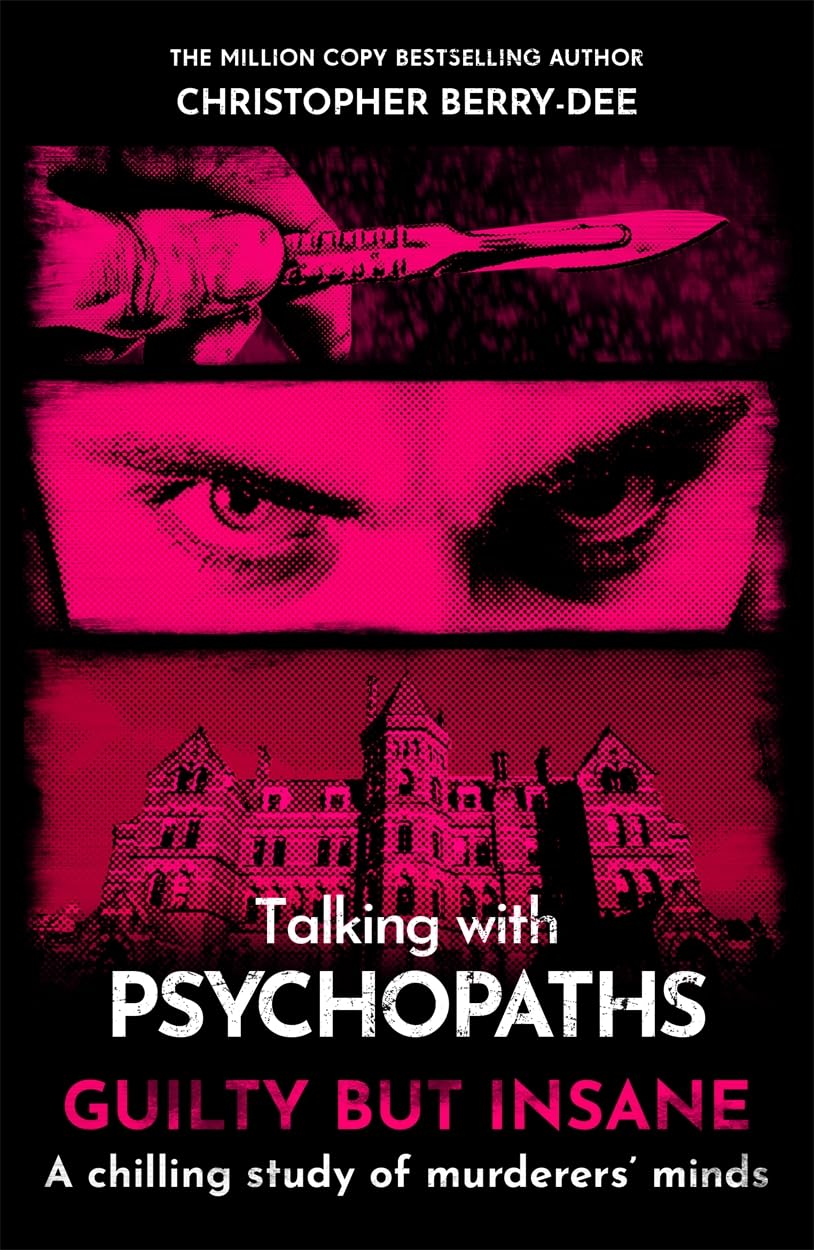 John Blake Talking with Psychopaths and Savages Guilty but Insane.