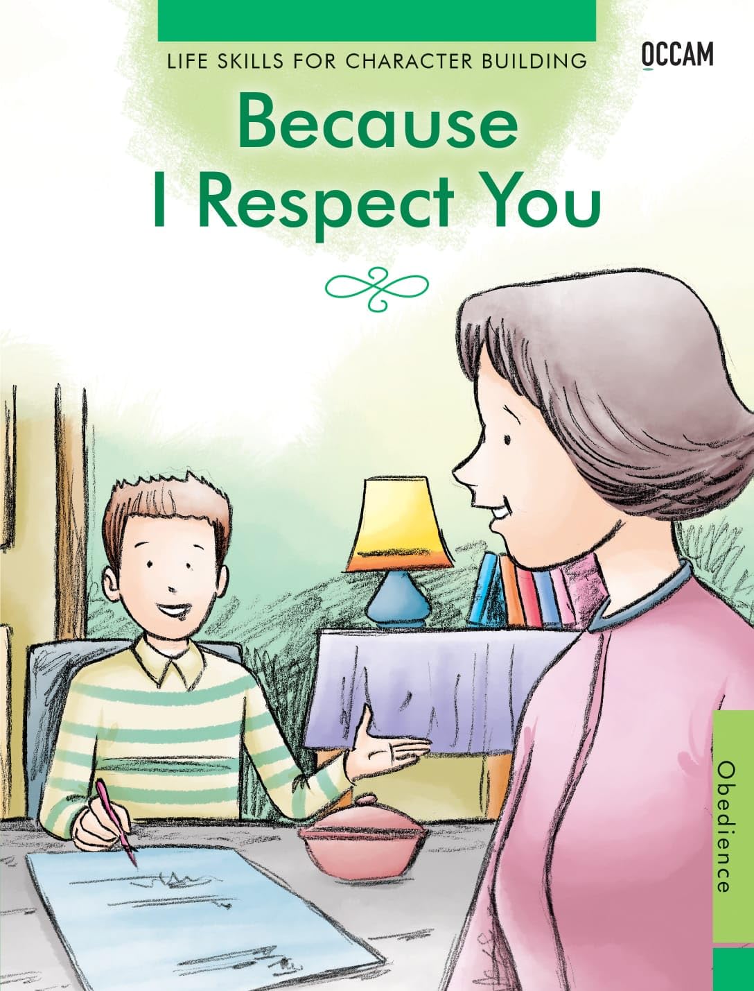 Because I respect  Obedience