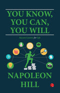 You Know, You Can, You Will: Success Lessons for Life