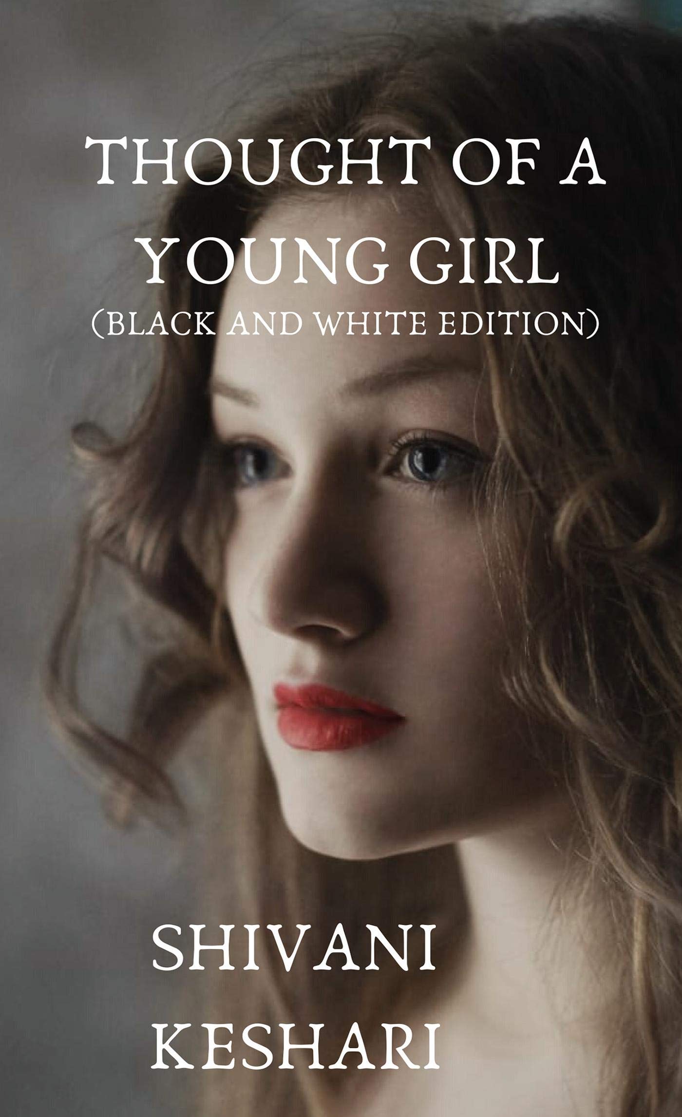 Thought Of A Young Girl (Black And White Edition)