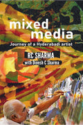 Mixed Media : Journey Of A Hyderabadi Artist